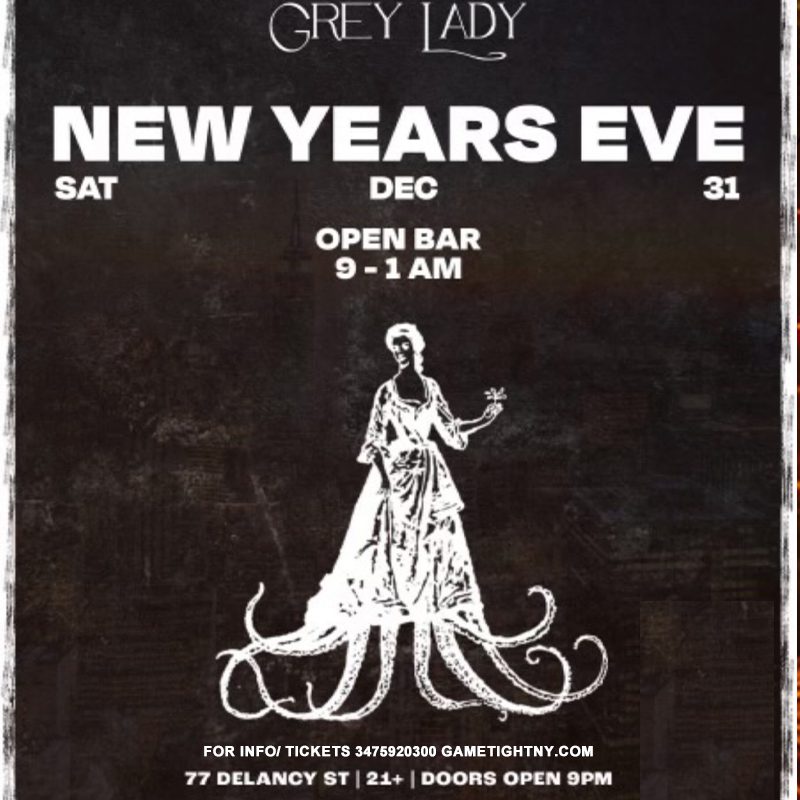 GREY LADY NYC NEW YEAR'S EVE PARTY